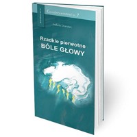 Rzadkie pierwotne bóle głowy - Domitrz Izabela - książka