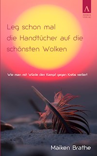 Leg schon mal die Handtücher auf die schönsten Wolken - Maiken Brathe - ebook