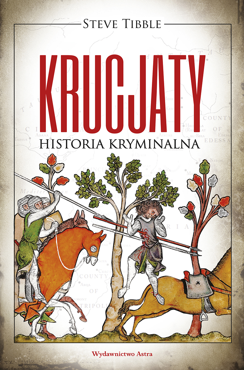 Krucjaty. Historia kryminalna - Tibble Steve - książka