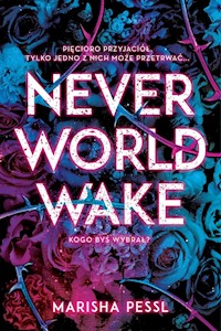 Neverworld Wake - Marisha Pessl - książka