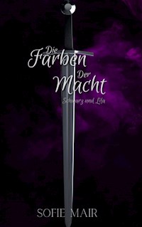 Die Farben der Macht - Sofie Mair - ebook