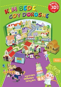 Miasteczko 3D Kim będę, gdy dorosnę - Riffaldi Serena - książka