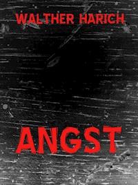 Angst - Walther Harich - ebook