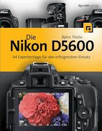 Die Nikon D5600 - Björn Thiele - ebook