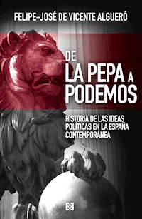 De La Pepa a Podemos - Felipe-José de Vicente Algueró - ebook