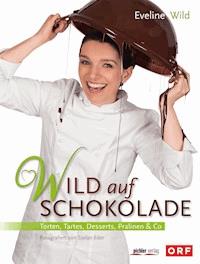 Wild auf Schokolade - Eveline Wild - ebook