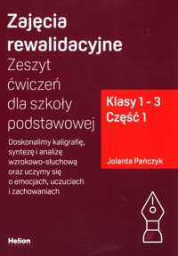 Zajęcia rewalidacyjne Zeszyt ćwiczeń dla szkoły podstawowej Klasy 1-3 Część 1 - Jolanta Pańczyk - książka