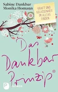 Das Dankbar-Prinzip - Sabine Dankbar - ebook