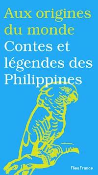 Contes et légendes des Philippines - Maurice Coyaud - ebook