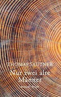 Nur zwei alte Männer - Thomas Sautner - ebook