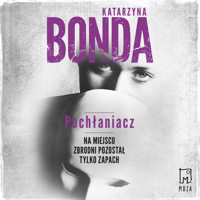 Pochłaniacz - Katarzyna Bonda - ebook + audiobook + książka