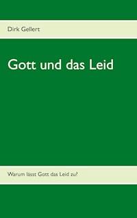 Gott und das Leid - Dirk Gellert - ebook