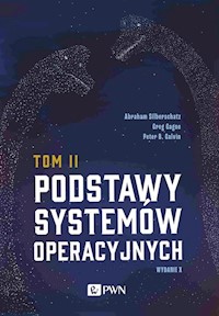 Podstawy systemów operacyjnych Tom 2 - Silberschatz Abraham,Gagne Greg,Galvin Peter B. - książka