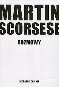 Martin Scorsese Rozmowy - Richard Schickel - książka