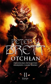 Otchłań. Księga 2. Cykl demoniczny. Część 10 - Peter V. Brett - książka