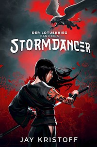 Der Lotuskrieg 1 - Stormdancer - Jay Kristoff - ebook