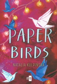 Paper Birds - Natalia Kulpińska - ebook + audiobook + książka
