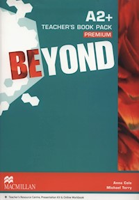 Beyond A2+ Teacher's Book Pack Premium - Cole Anna, Terry Michael - książka