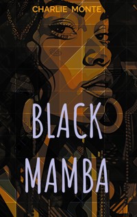 Black Mamba und andere Kurzgeschichten - Charlie Monte - ebook
