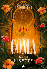 Na dnie snu. Coma. Tom 1. Część 2. - Mimi Lisette - ebook