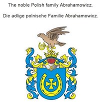 The noble Polish family Abrahamowicz. - Werner Zurek - ebook