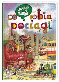 Opowiem ci mamo, co robią pociągi - Nowicki Artur, Brykczyński Marcin - książka