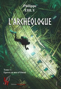 L'archéologue - Tome 1 - Philippe Ehly - ebook