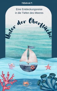 Unter der Oberfläche - Fabienne P. - ebook
