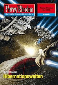 Perry Rhodan 2548: Hibernationswelten -  Hubert Haensel - ebook