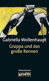 Grappa und das große Rennen - Gabriella Wollenhaupt - ebook