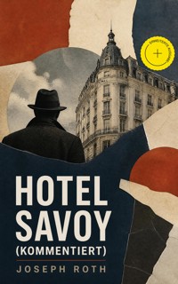 Hotel Savoy (Kommentiert) - Joseph Roth - ebook
