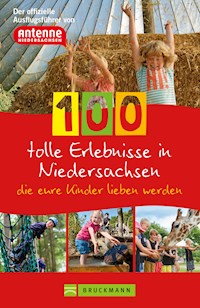 100 tolle Erlebnisse in Niedersachsen, die eure Kinder lieben werden - Knut Diers - ebook