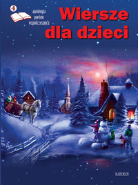 Antologia poetów współczesnych. Wiersze dla dzieci. Edycja 4 - zbiorowa praca - książka