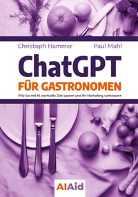 ChatGPT für Gastronomen - Christoph Hammer - ebook