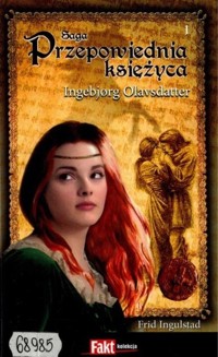 Przepowiednia księżyca (1). Ingebjorg Olavsdatter - Frid Ingulstad - ebook