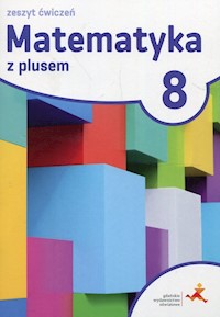 Matematyka z plusem 8 Zeszyt ćwiczeń - Dobrowolska Małgorzata, Jucewicz Marta, Karpiński Marcin - książka