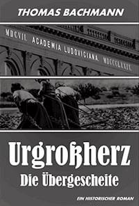 Urgroßherz - Thomas Bachmann - ebook