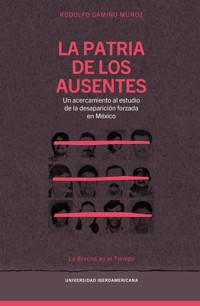 La patria de los ausentes - Rodolfo Gamiño Muñoz - ebook