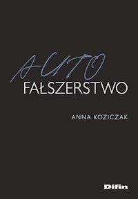 Autofałszerstwo - Koziczak Anna - książka