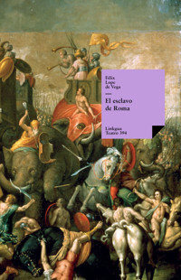 El esclavo de Roma - Félix Lope de Vega y Carpio - ebook
