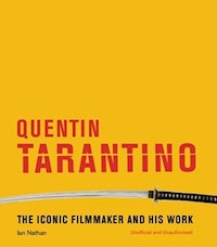 Quentin Tarantino The iconic filmmaker and his work - Ian Nathan - książka