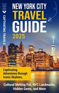 New York City Travel Guide - Captivating Travels - ebook