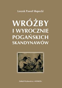 Wróżby i wyrocznie pogańskich Skandynawów - Słupecki Leszek Paweł - książka