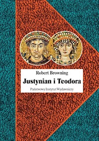 Justynian i Teodora - Browning Robert - książka