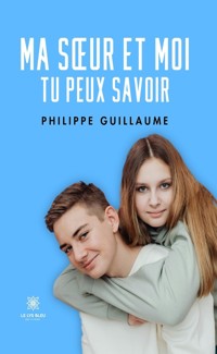 Ma sœur et moi - Philippe Guillaume - ebook