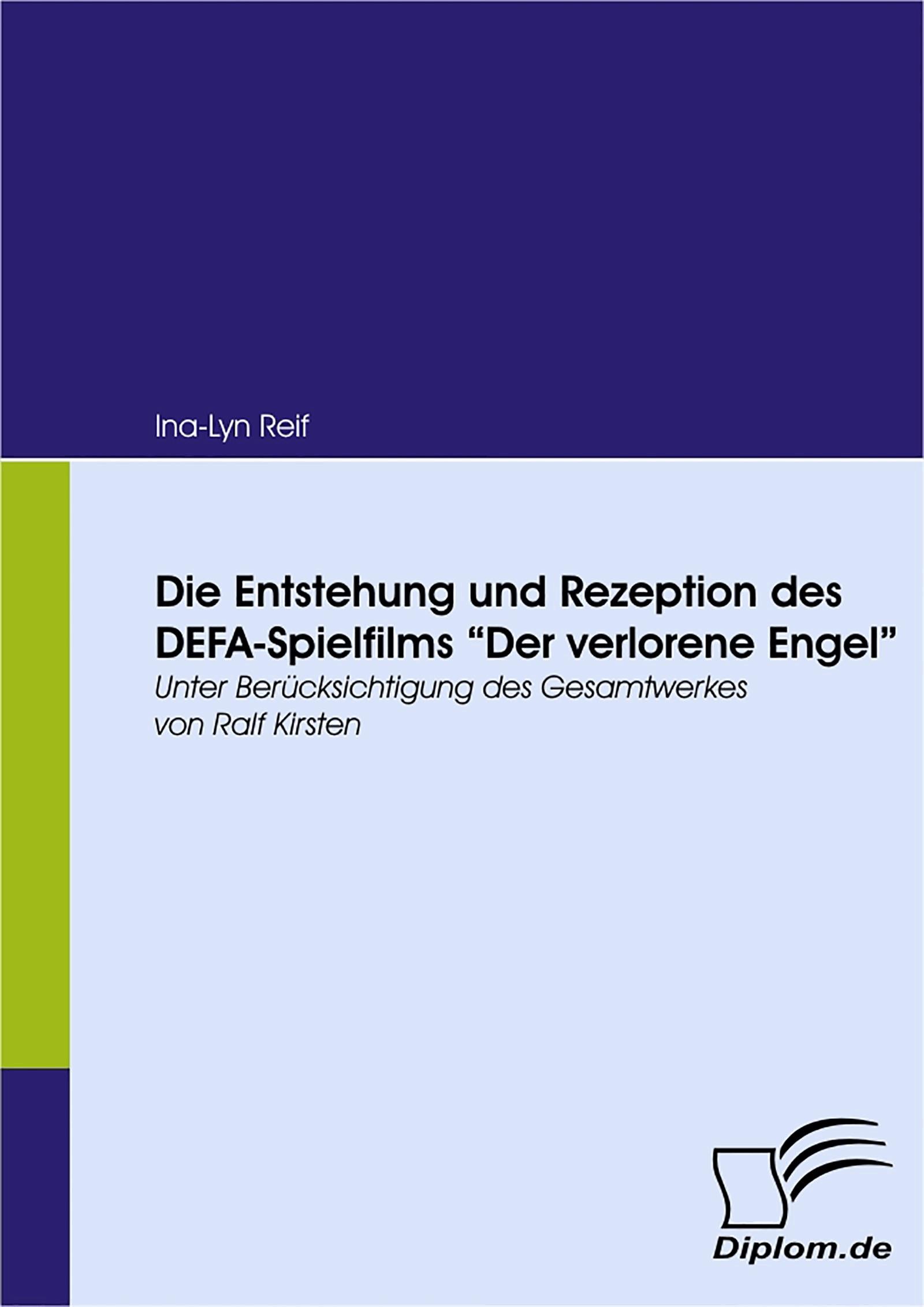 Die Entstehung und Rezeption des DEFA-Spielfilms "Der Verlorene Engel