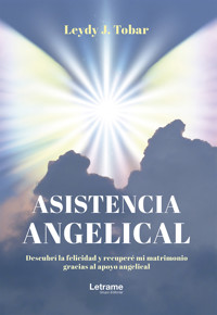 Asistencia angelical - Leydy J. Tobar - ebook