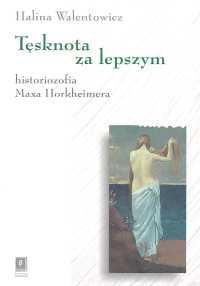 Tęsknota za lepszym - Walentowicz Halina - książka