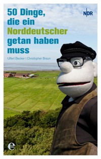 50 Dinge, die ein Norddeutscher getan haben muss - Ulfert Becker - ebook