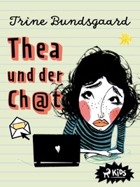 Thea und der Ch@t (Die Rosenmark-Schule, Band 1) - Trine Bundsgaard - ebook